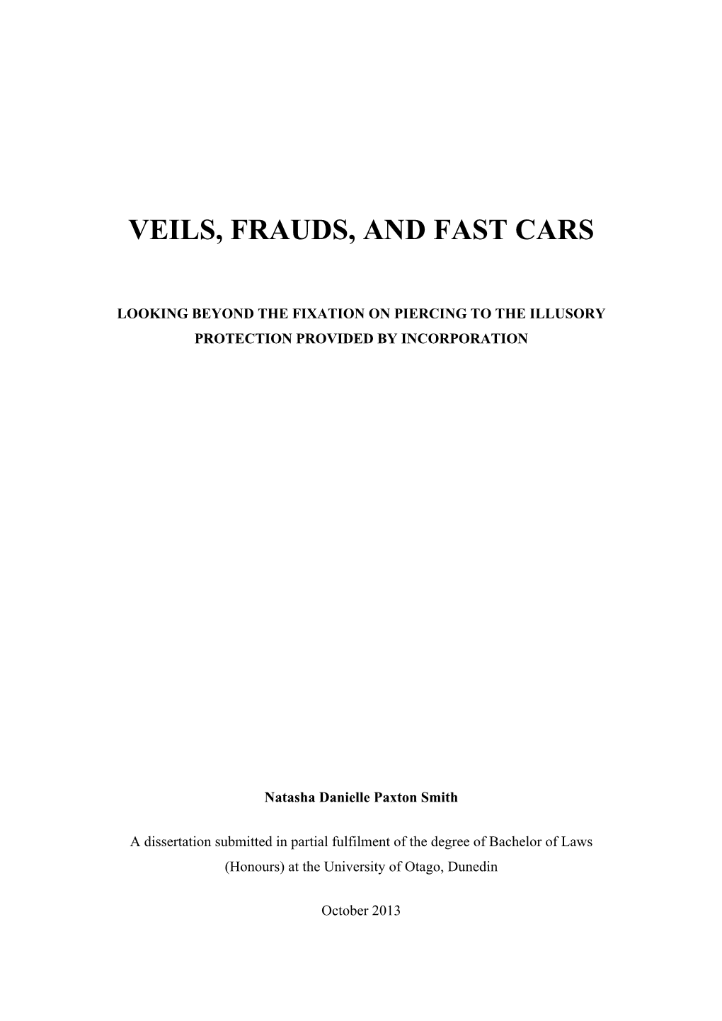 Veils, Frauds, and Fast Cars