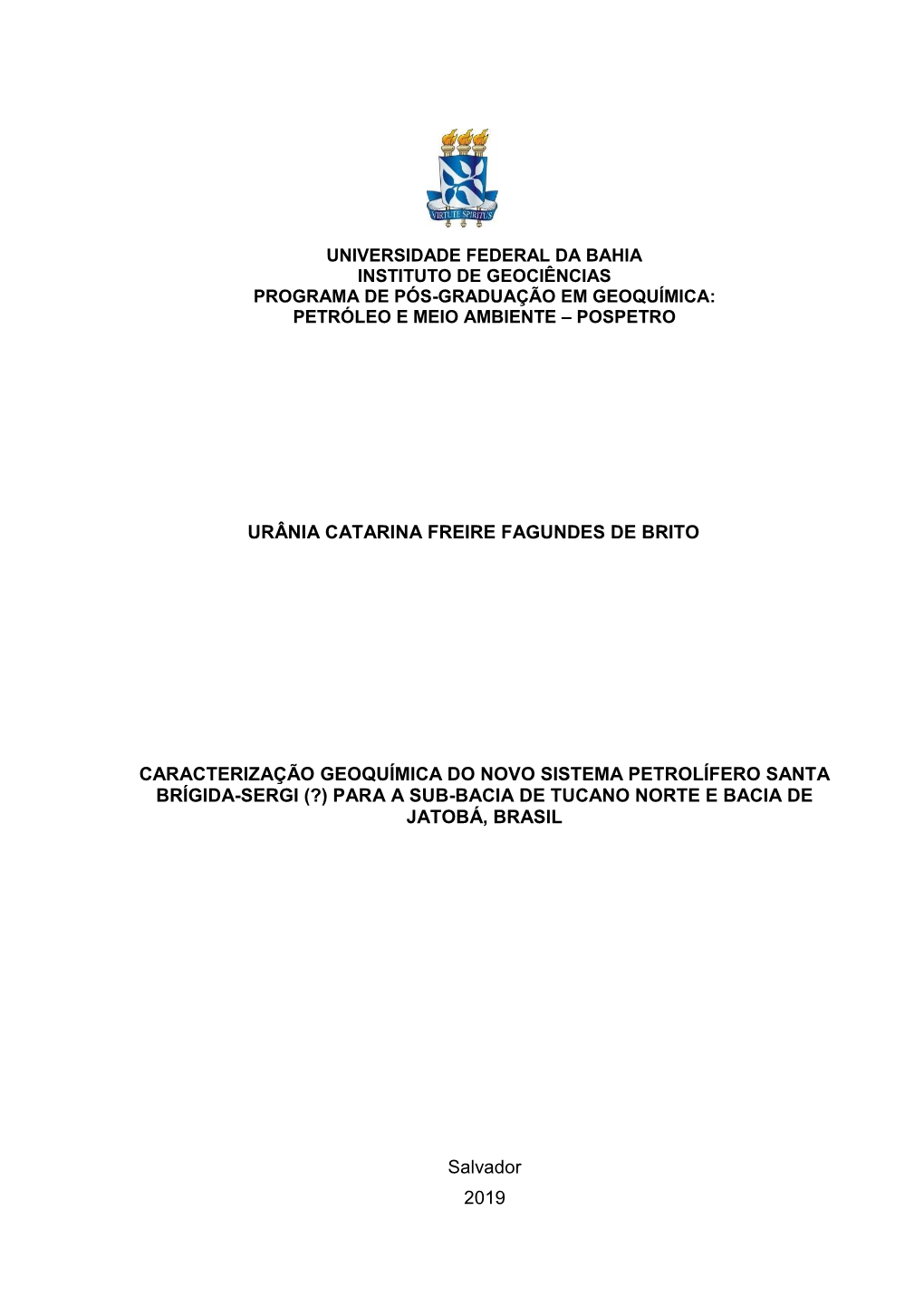 Urânia Catarina Freire Fagundes De Brito Caracterização Geoquímica Do Novo Sistema Petrolífero Santa Brígida-Sergi