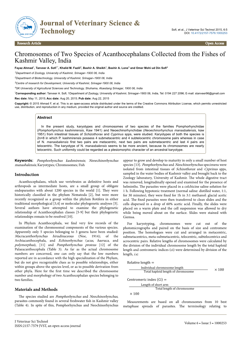 Chromosomes of Two Species of Acanthocephalans Collected from the Fishes of Kashmir Valley, India Fayaz Ahmad1, Tanveer A