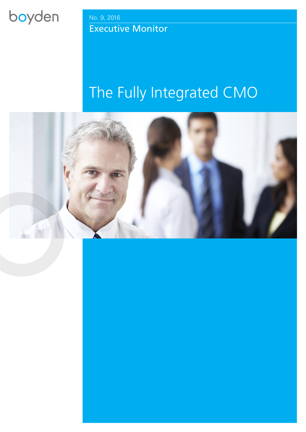 The Fully Integrated CMO Executive Monitor the Fully Integrated CMO
