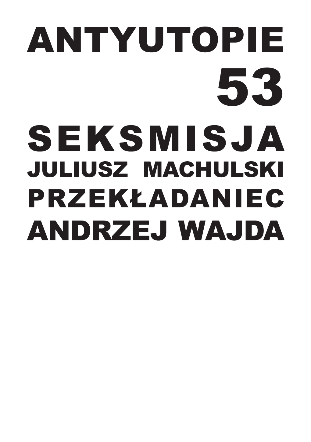 Seksmisja Juliusz Machulski Przekładaniec Andrzej Wajda Opracowanie Broszury | Dr Piotr Skrzypczak