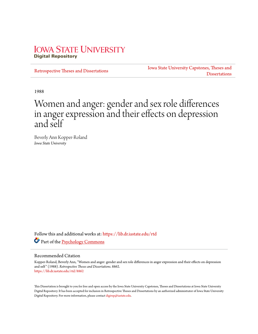 Women and Anger: Gender and Sex Role Differences in Anger Expression and Their Effects on Depression and Self Beverly Ann Kopper-Roland Iowa State University