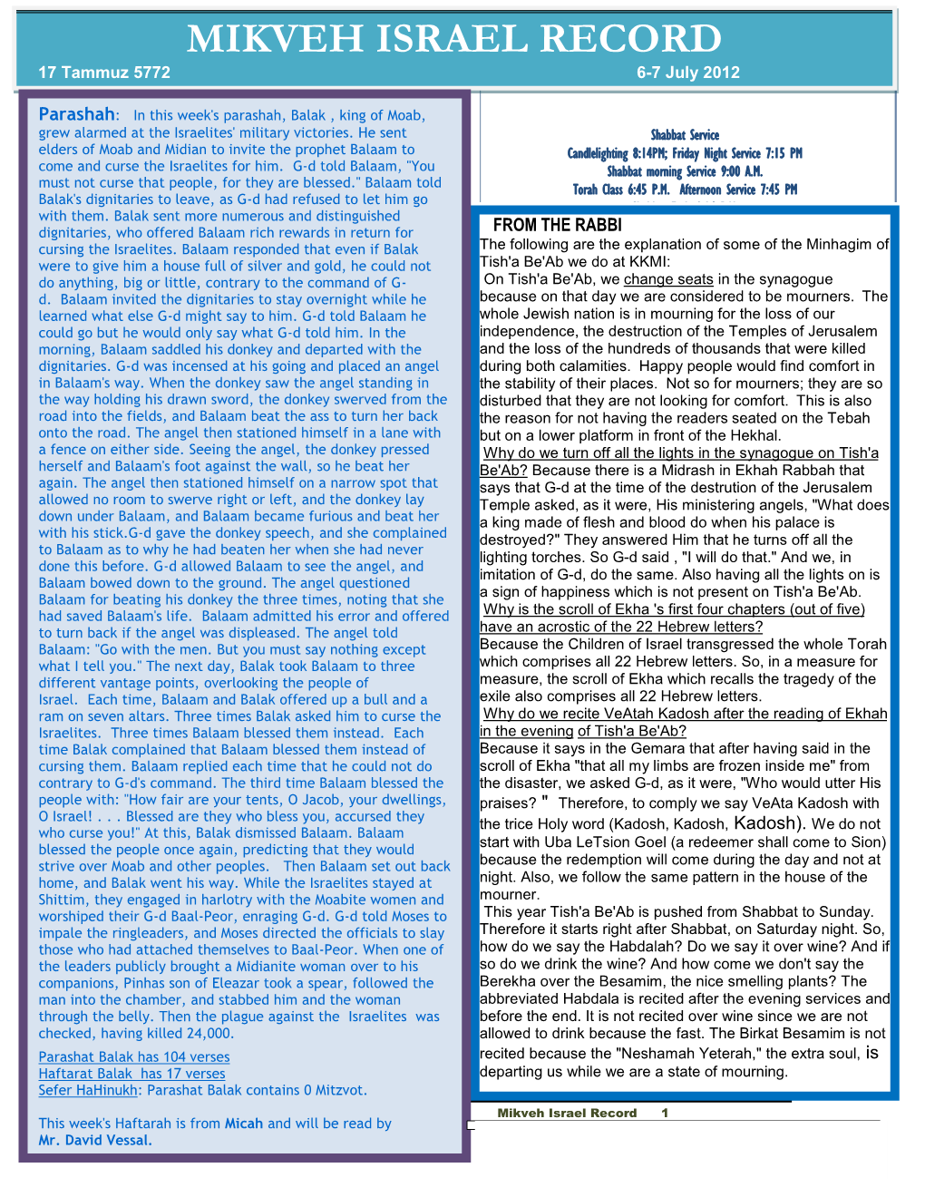 MIKVEH ISRAEL RECORD 17 Tammuz 5772 6-7 July 2012 Parashah: in This Week's Parashah, Balak , King of Moab, Grew Alarmed at the Israelites' Military Victories