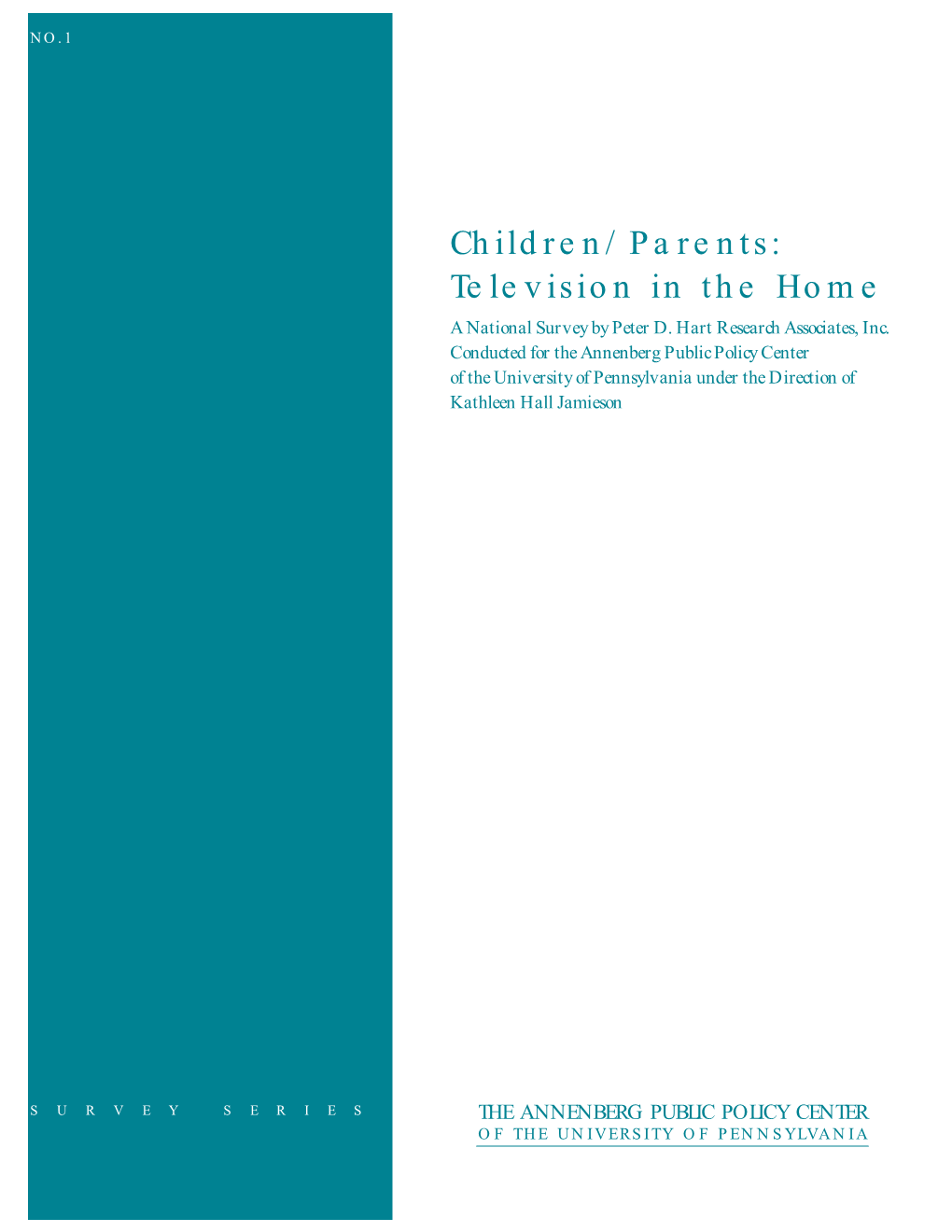 Children/Parents: Television in the Home a National Survey by Peter D