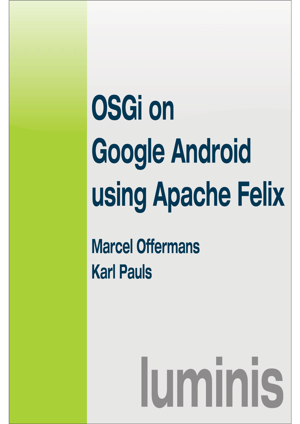 Osgi on Google Android Using Apache Felix