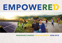 RENEWABLE ENERGY DECADE REPORT 2008-2018 About the Cover EMPOWERED Celebrates Ten Years of the Renewable Energy Law in the Philippines