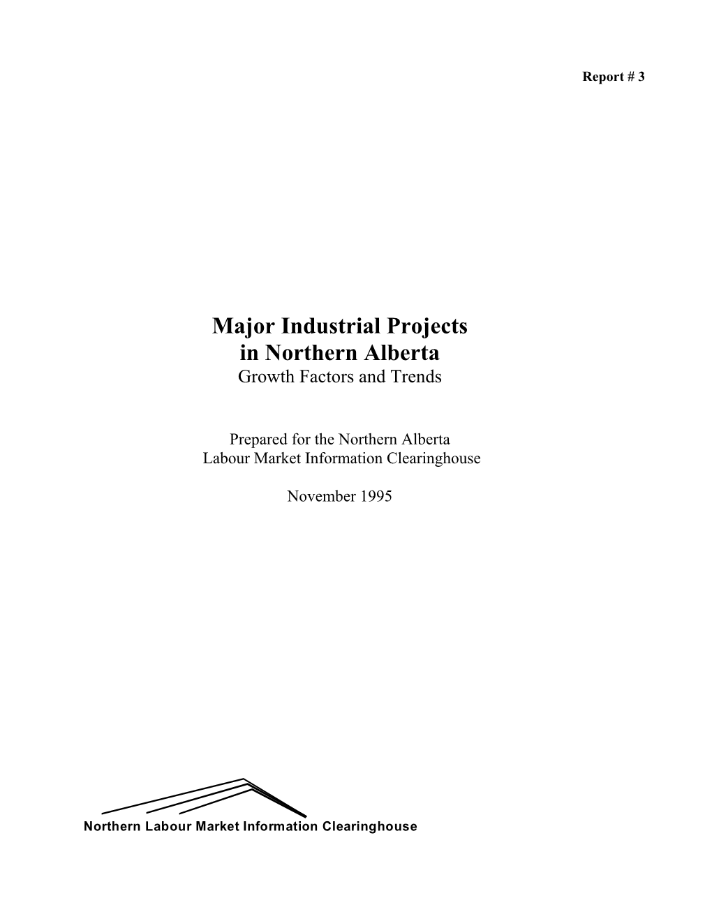 Major Industrial Projects in Northern Alberta, Growth Factors and Trends