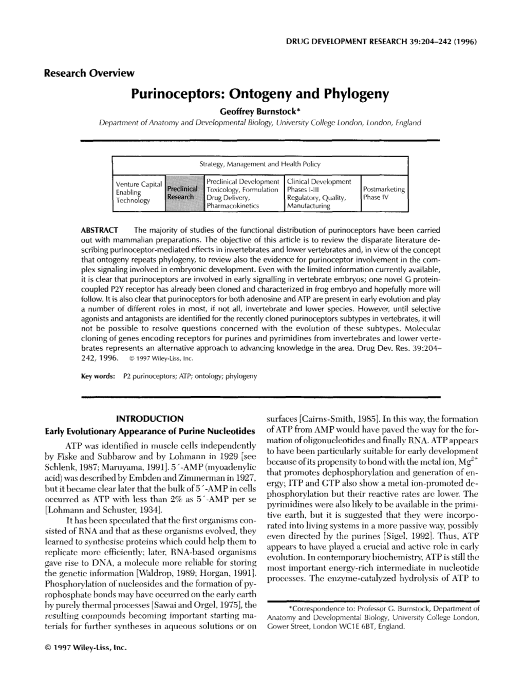 Purinoceptors: Ontogeny and Phylogeny Geoffrey Burnstock* Department of Anatomy and Developmental Biology, University College London, London, England