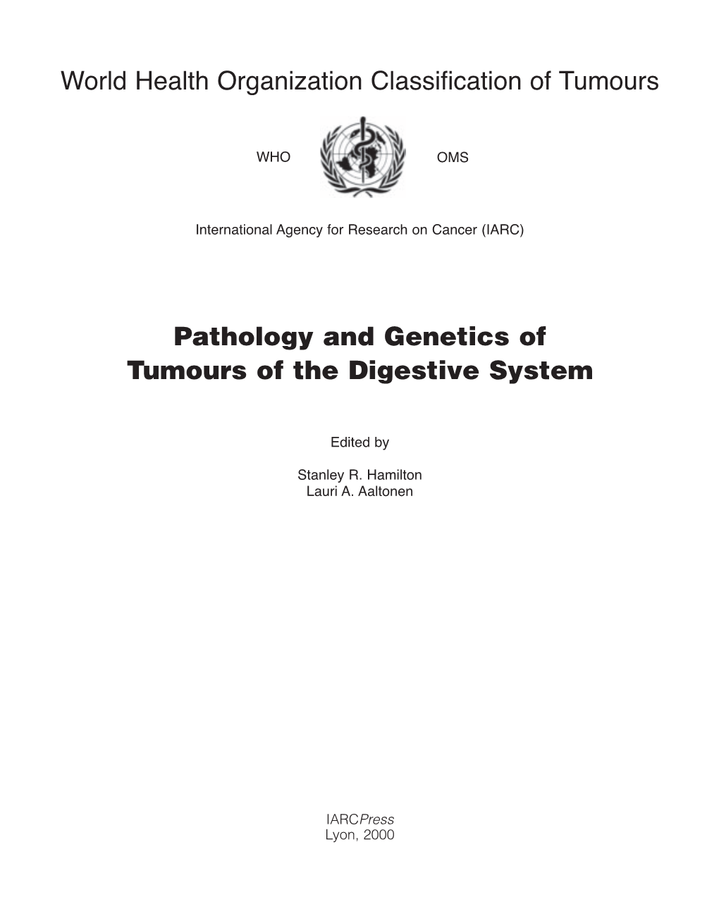 Pathology and Genetics of Tumours of the Digestive System