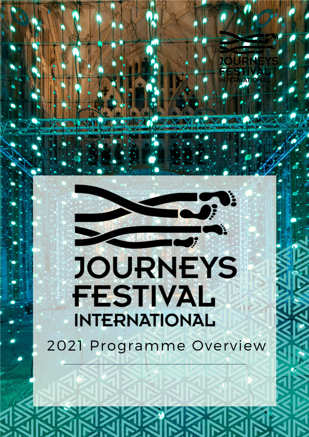 2021 Programme Overview the FESTIVAL Leicester, Manchester, Portsmouth