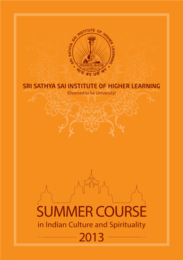 SUMMER COURSE in Indian Culture and Spirituality 2013 Dedicated with Love to Our Beloved Revered Founder Chancellor