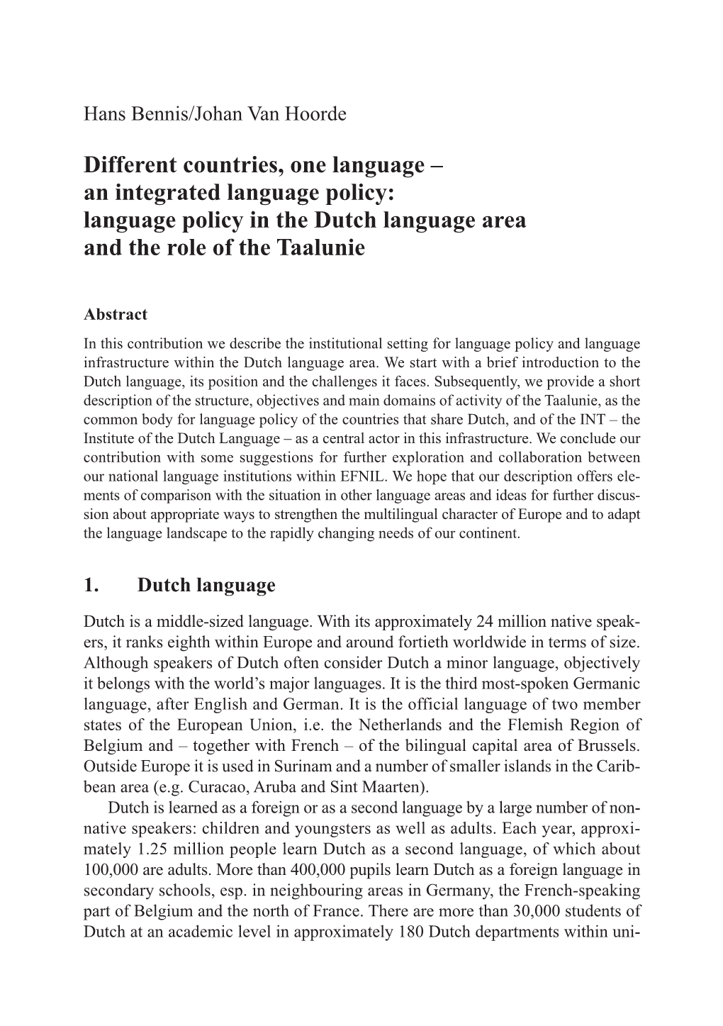 An Integrated Language Policy: Language Policy in the Dutch Language Area and the Role of the Taalunie