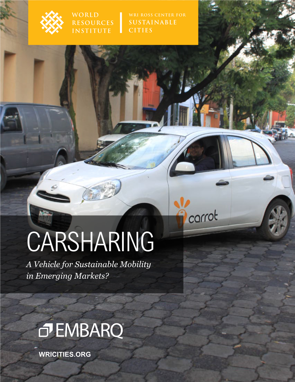 CARSHARING a Vehicle for Sustainable Mobility in Emerging Markets?