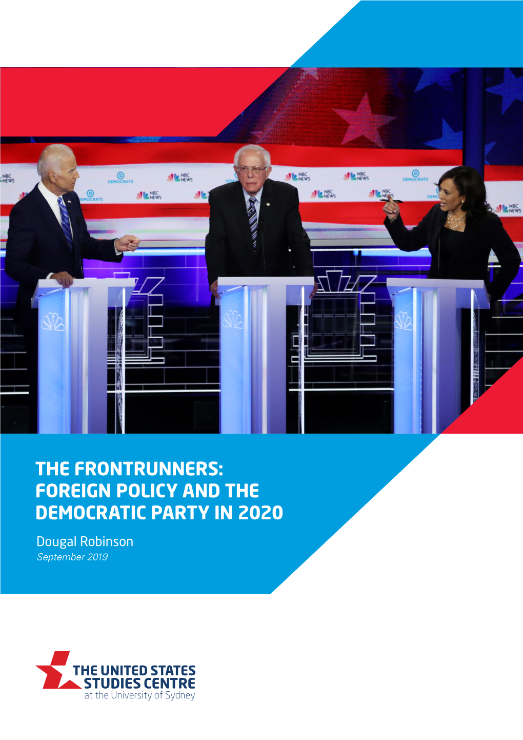 FOREIGN POLICY and the DEMOCRATIC PARTY in 2020 Dougal Robinson September 2019 Table of Contents