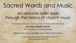 Sacred Words and Music an Absurdly Brief Dash Through the History of Church Music
