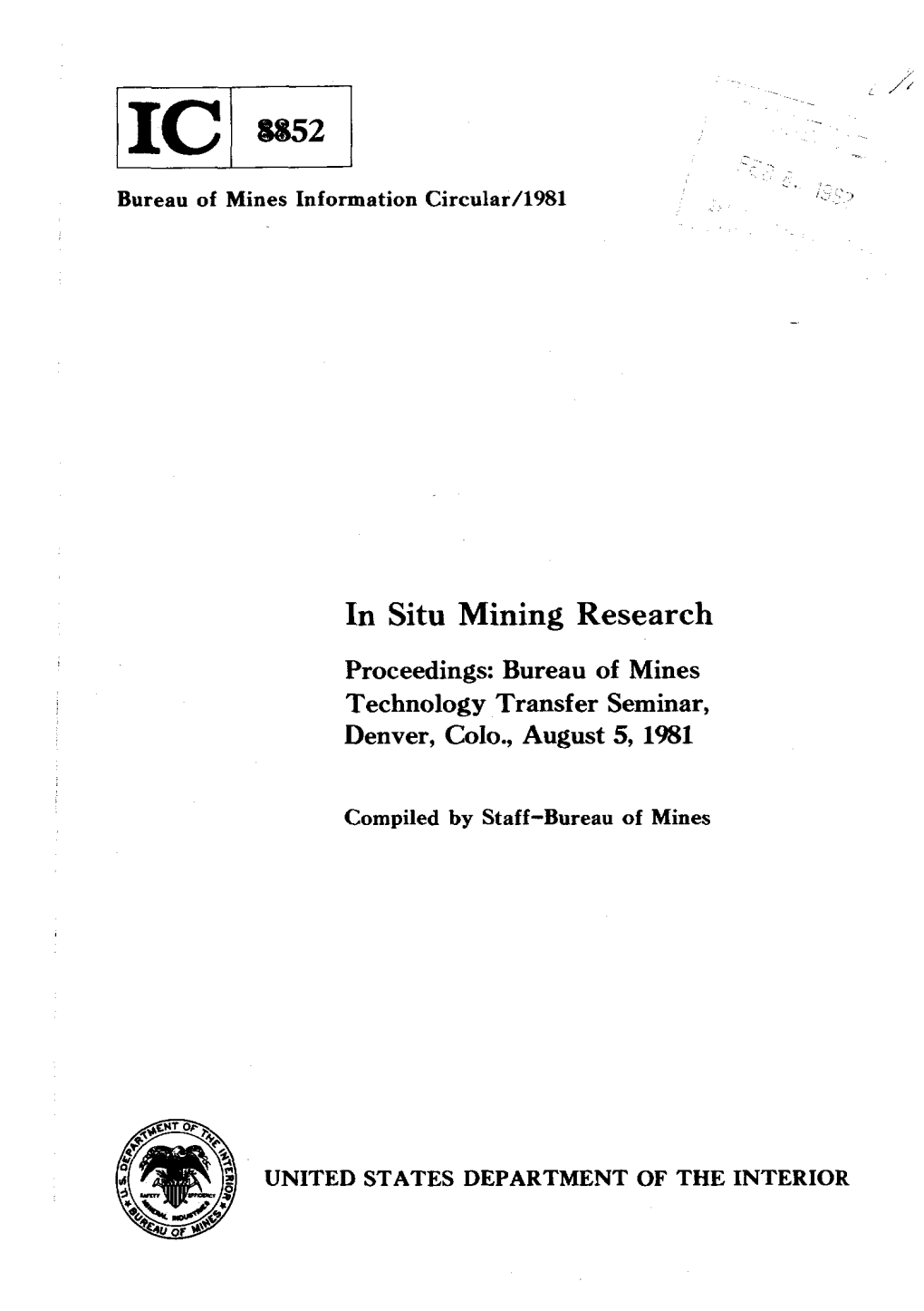 In Situ Mining Research Proceedings: Bureau of Mines Technology Transfer Seminar, Denver, Colo., August 5, 1981