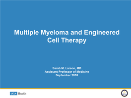 Multiple Myeloma and Engineered Cell Therapy