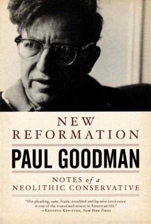 Paul Goodman, 1970, New Reformation