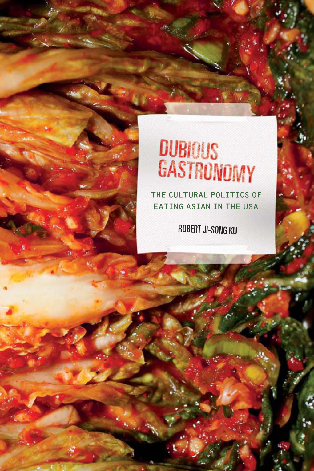 Food in Asia and the Pacific : Dubious Gastronomy : the Cultural