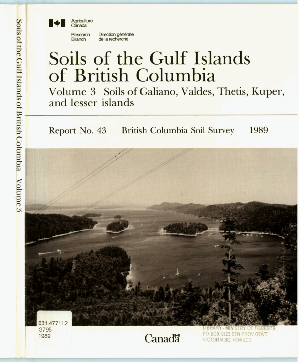 Soils of the Gulf Islands of British Columbia Volume 3 Soils of Galiano, Valdes, Thetis, Kuper, and Lesser Islands