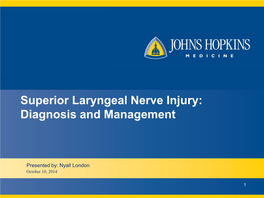 Superior Laryngeal Nerve Injury: Diagnosis and Management