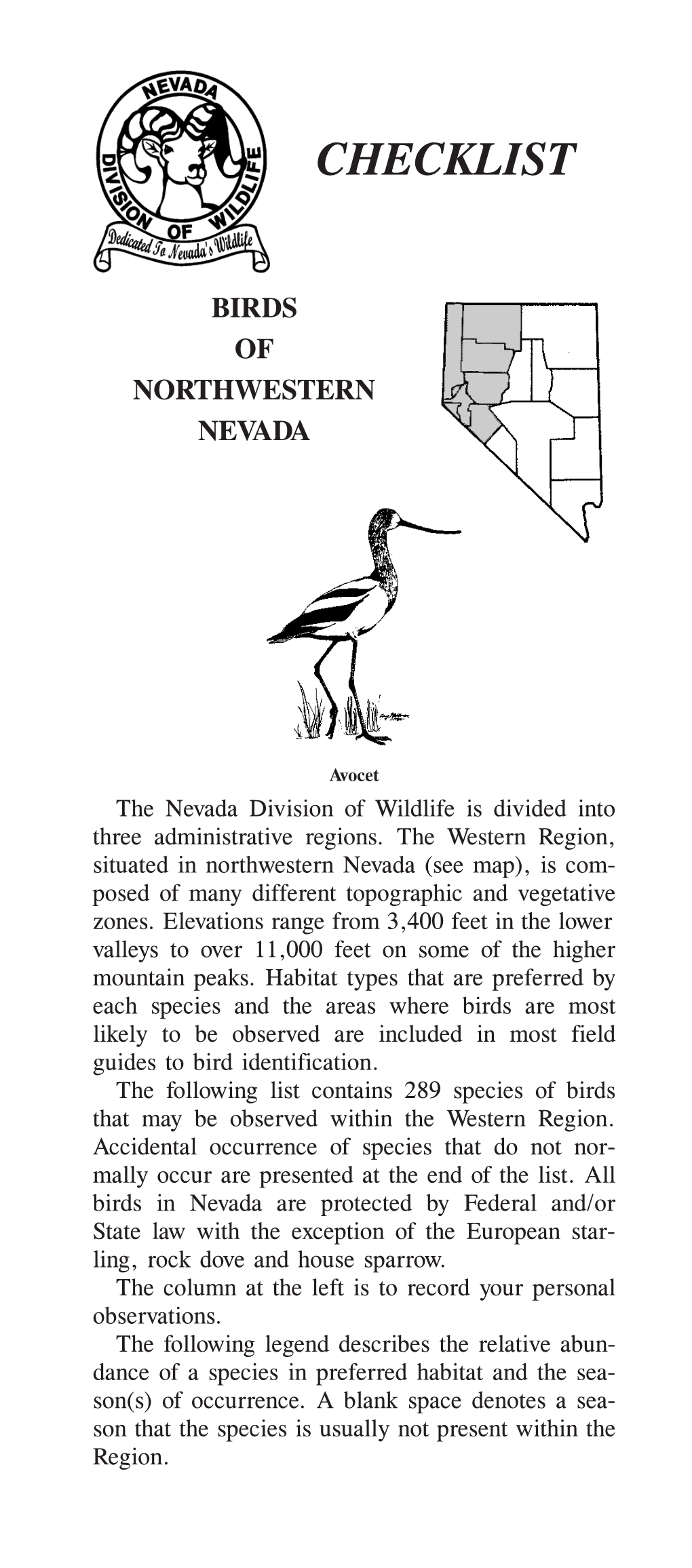 BIRD CHECKLIST NORTHWESTERN NEVADA Sp Su F W ORDER: Gaviiformes FA M I LY: Gavidae (Loons)
