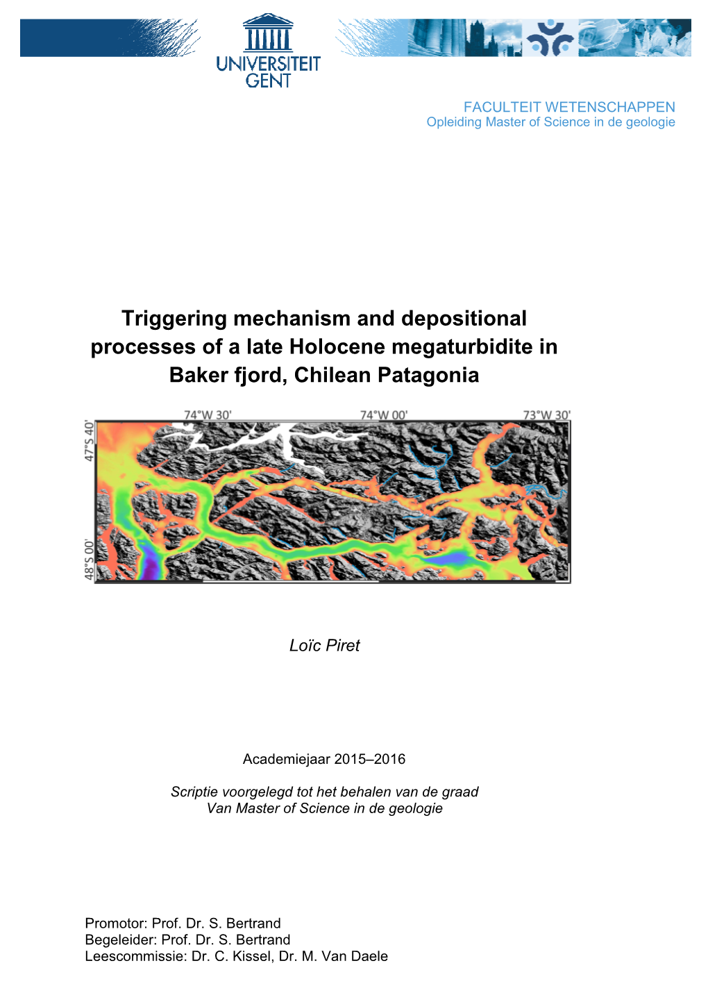 Triggering Mechanism and Depositional Processes of a Late Holocene Megaturbidite in Baker Fjord, Chilean Patagonia