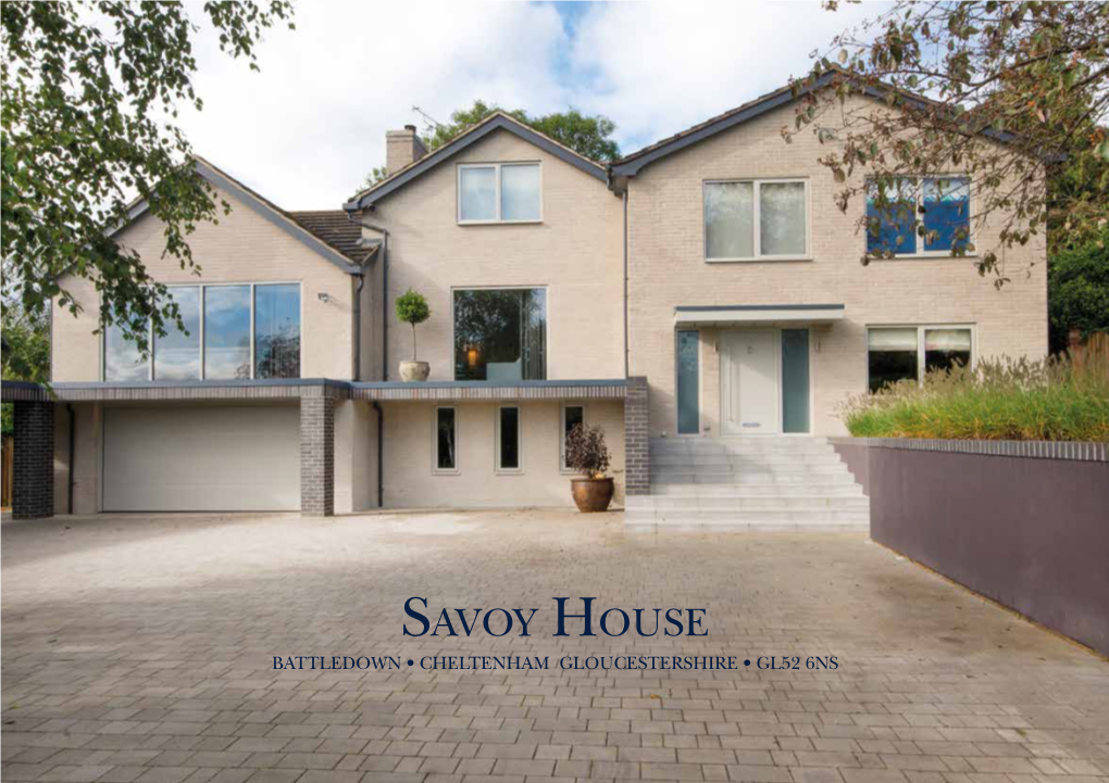 Savoy House BATTLEDOWN • CHELTENHAM GLOUCESTERSHIRE • GL52 6NS