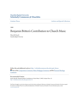 Benjamin Britten's Contribution to Church Music Marcella Rauch Ouachita Baptist University