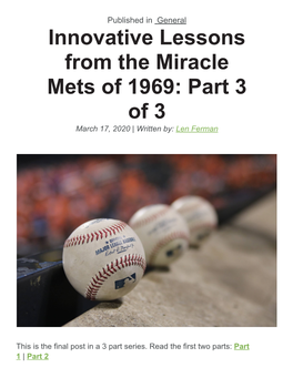 Innovative Lessons from the Miracle Mets of 1969: Part 3 of 3 March 17, 2020 | Written By: Len Ferman