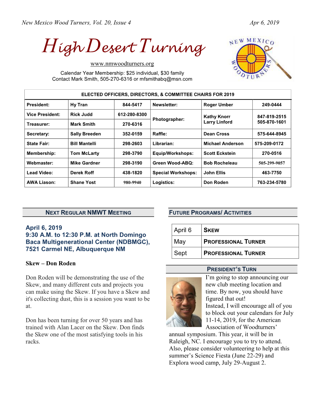 High Desert Turning Calendar Year Membership: $25 Individual, $30 Family Contact Mark Smith, 505-270-6316 Or Mfsmithabq@Msn.Com