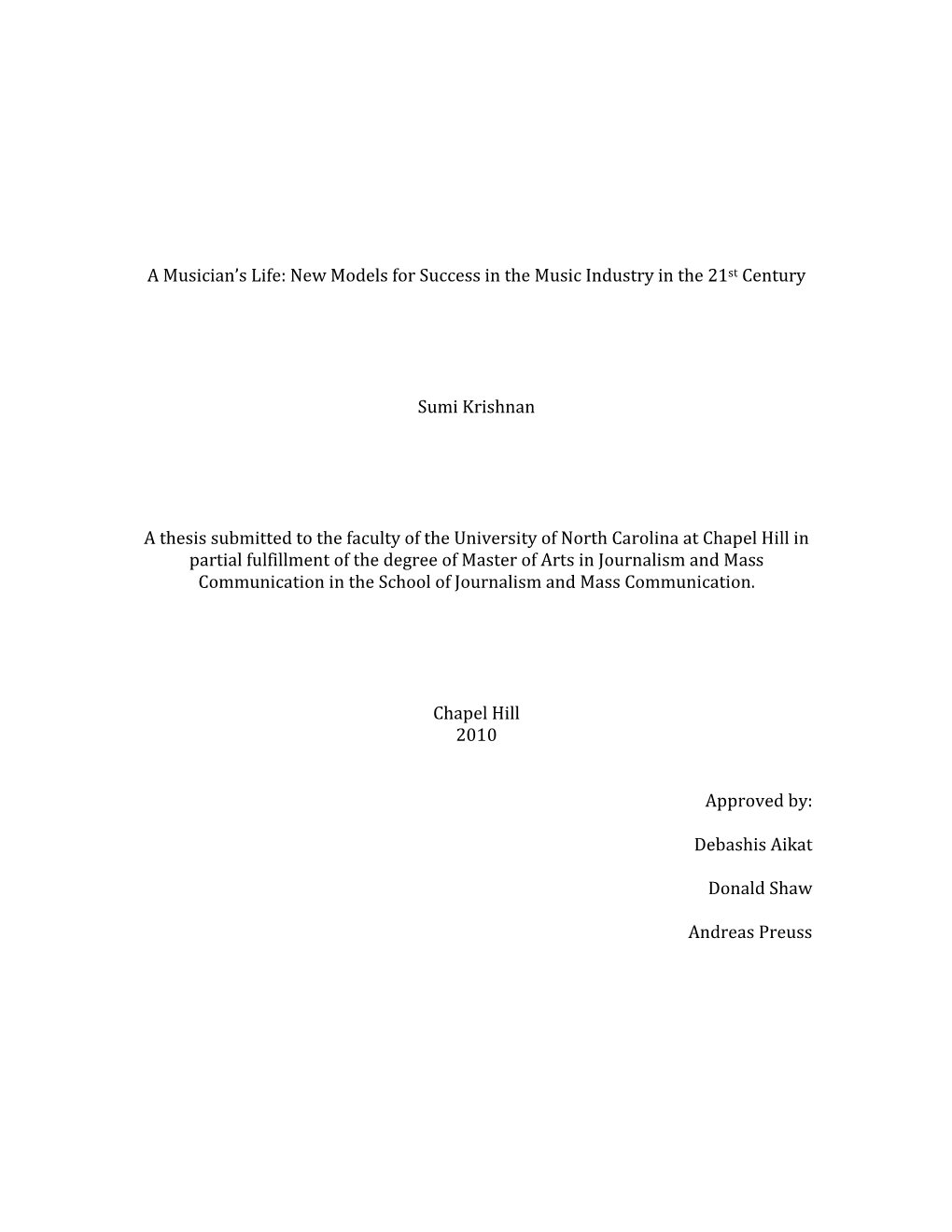 A Musician's Life: New Models for Success in the Music Industry in the 21St Century Sumi Krishnan a Thesis Submitted to the Fa