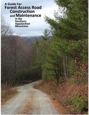 GUIDE for FOREST ACCESS ROAD CONSTRUCTION and MAINTENANCE in the SOUTHERN APPALACHIAN MOUNTAINS
