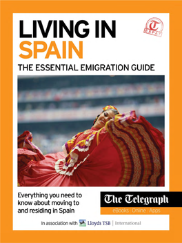 Living in Spain Your Essential Emigration Guide Living in Spain Your Essential Emigration Guide