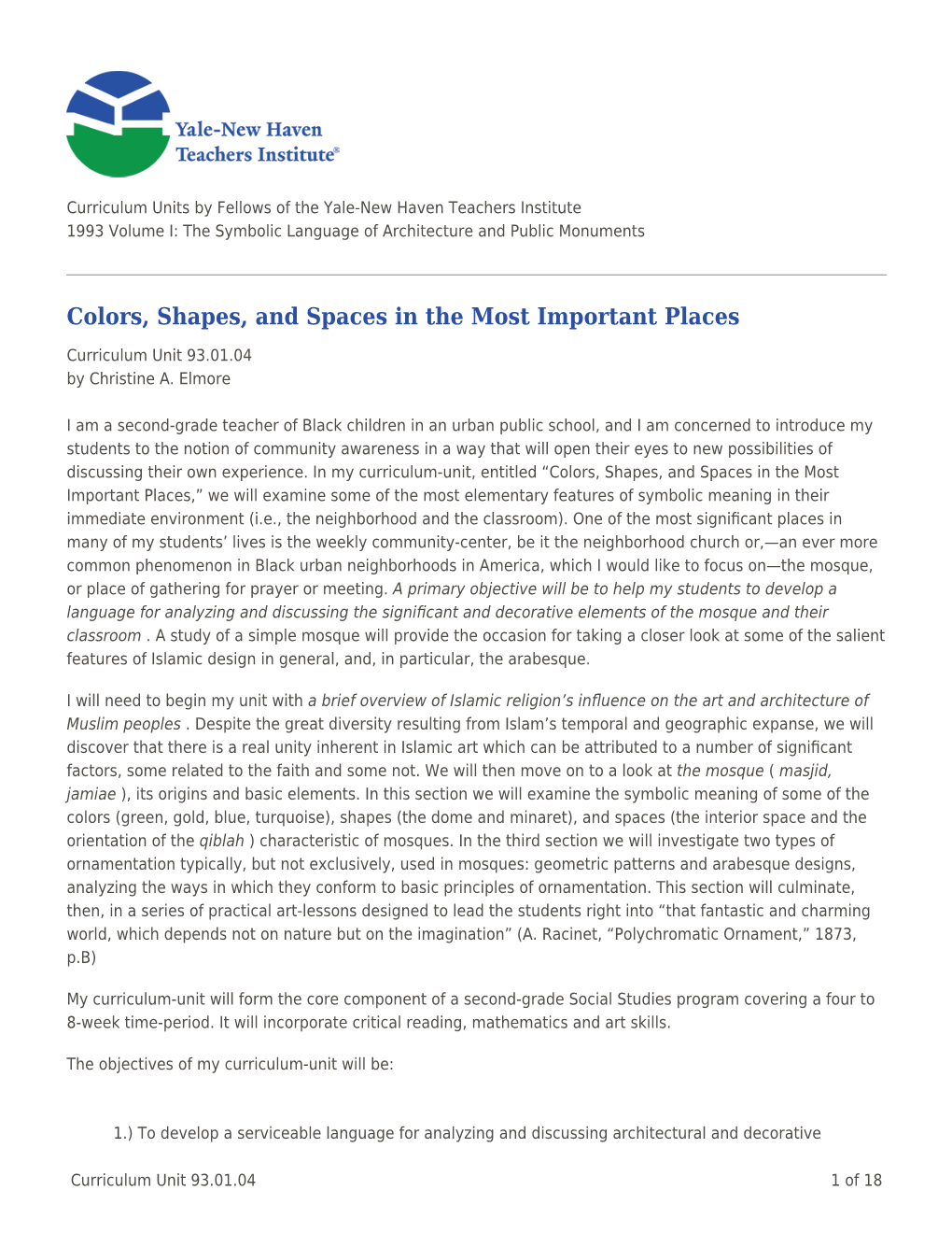Colors, Shapes, and Spaces in the Most Important Places