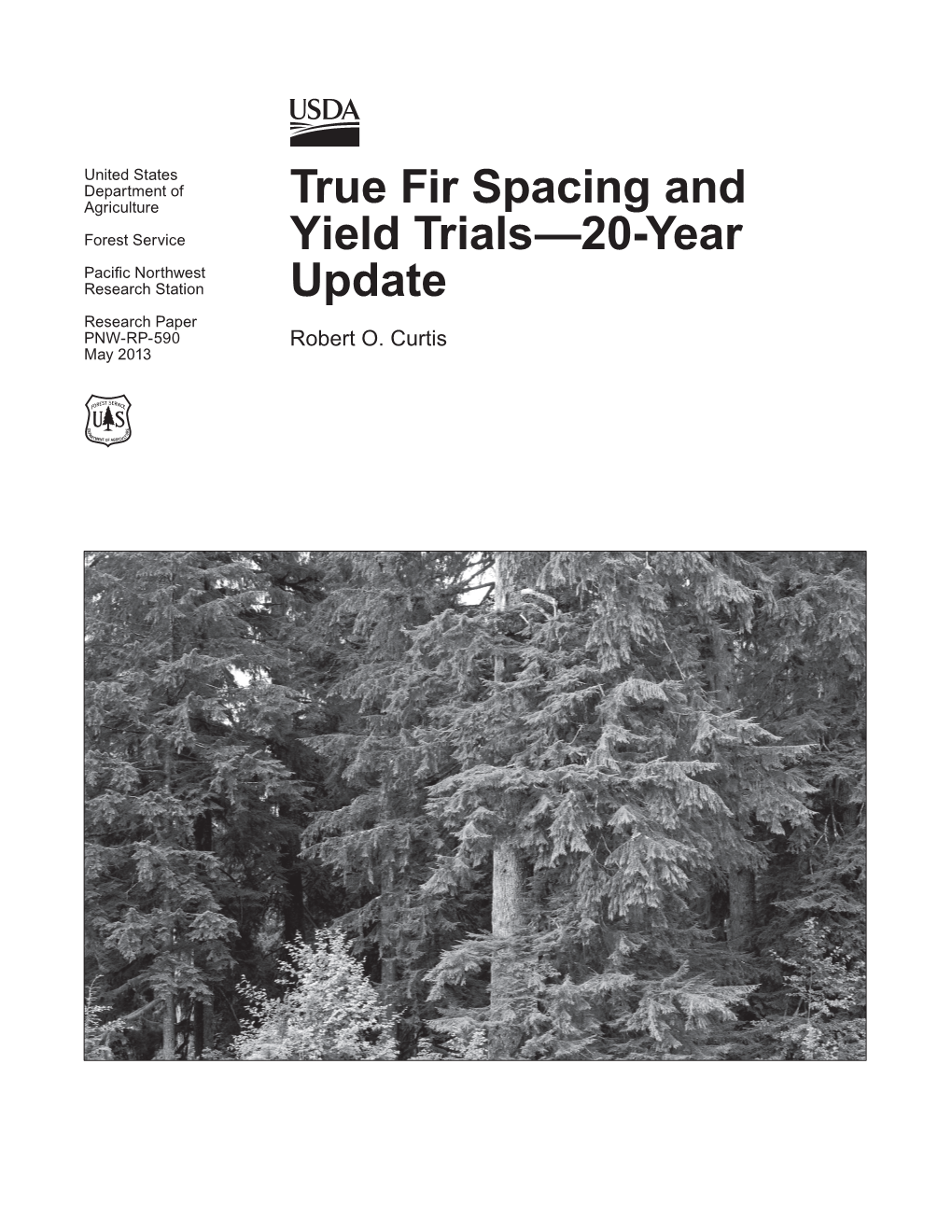 True Fir Spacing and Yield Trials—20-Year Update