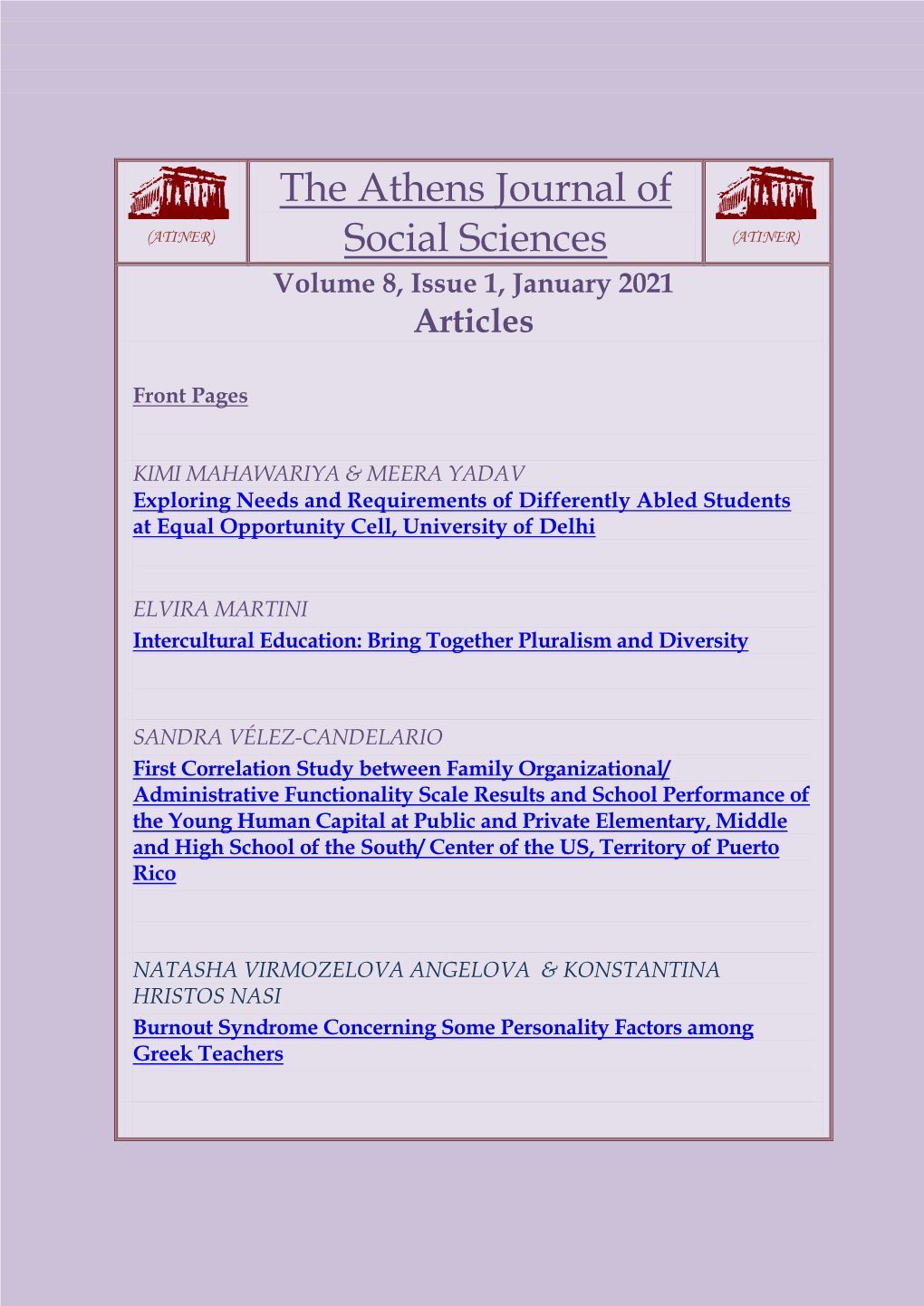 The Athens Journal of Social Sciences ISSN NUMBER: 2241-7737- DOI: 10.30958/Ajss Volume 8, Issue 1, January 2021 Download the Entire Issue (PDF) I-Viii Front Pages