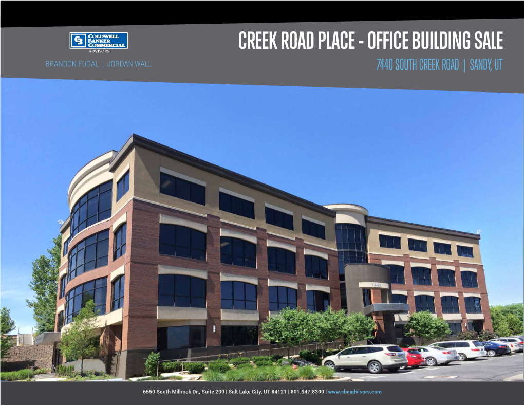 Creek Road Place - Office Building Sale Brandon Fugal | Jordan Wall 7440 South Creek Road | Sandy, Ut