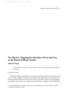 The Big Five. Mapping the Subsurface of Iron Age Forts on the Island of Öland, Sweden Andreas Viberga