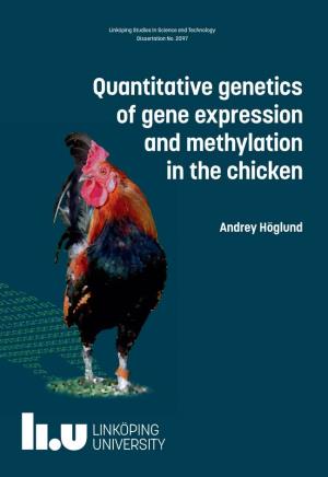Quantitative Genetics of Gene Expression and Methylation in the Chicken