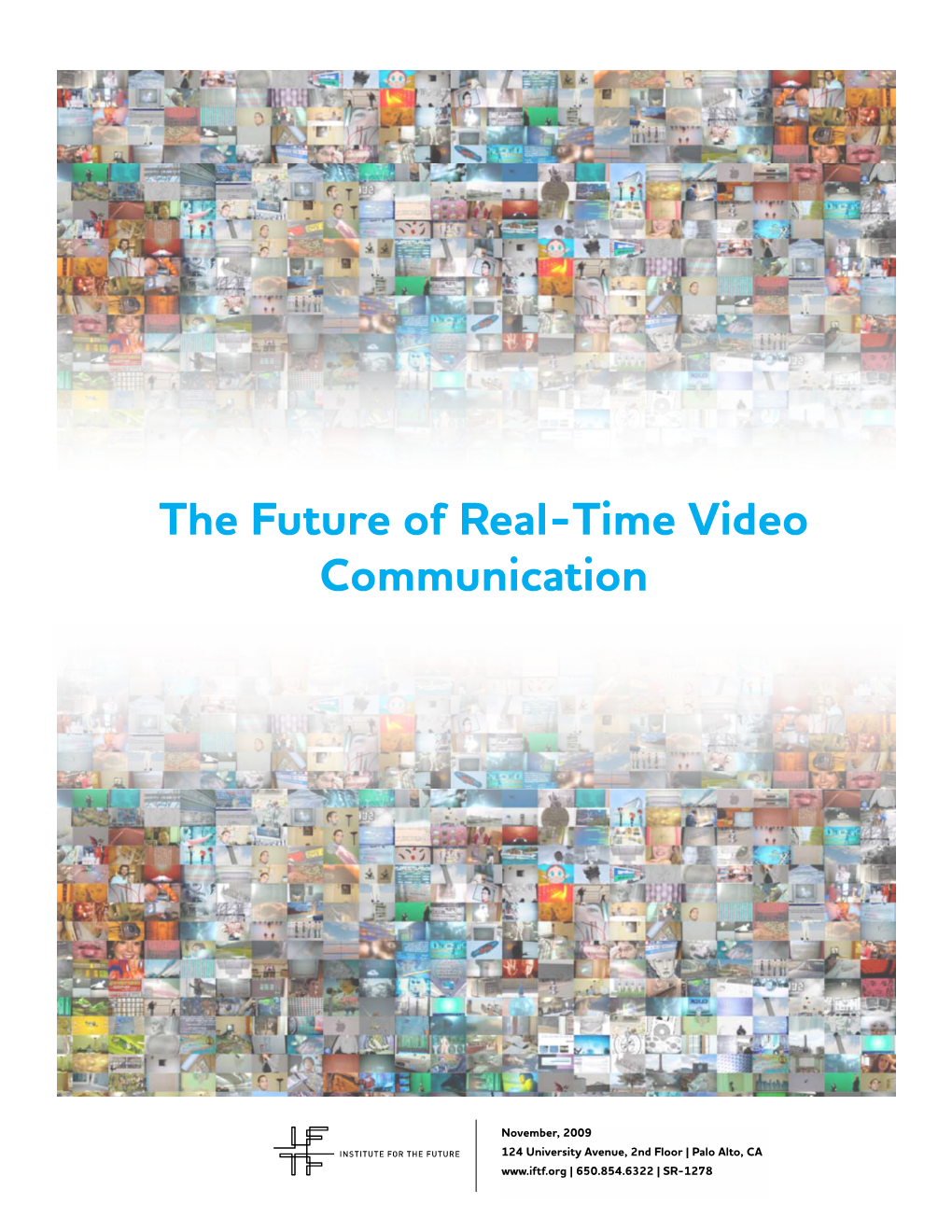 The Future of Real-Time Video Communication