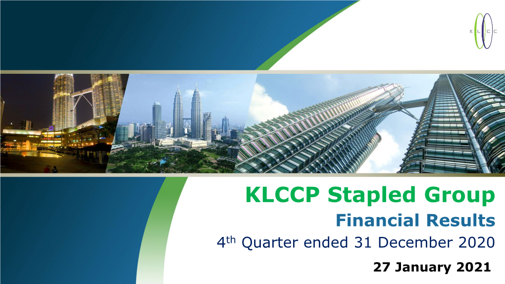 KLCCP Stapled Group Financial Results 4Th Quarter Ended 31 December 2020 27 January 2021 DISCLAIMER