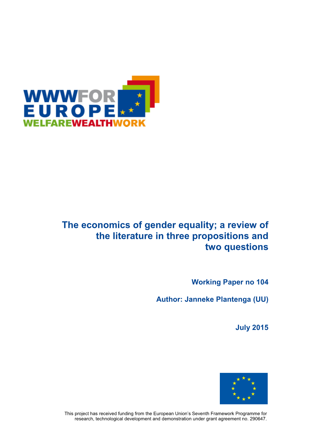The Economics of Gender Equality; a Review of the Literature in Three Propositions and Two Questions