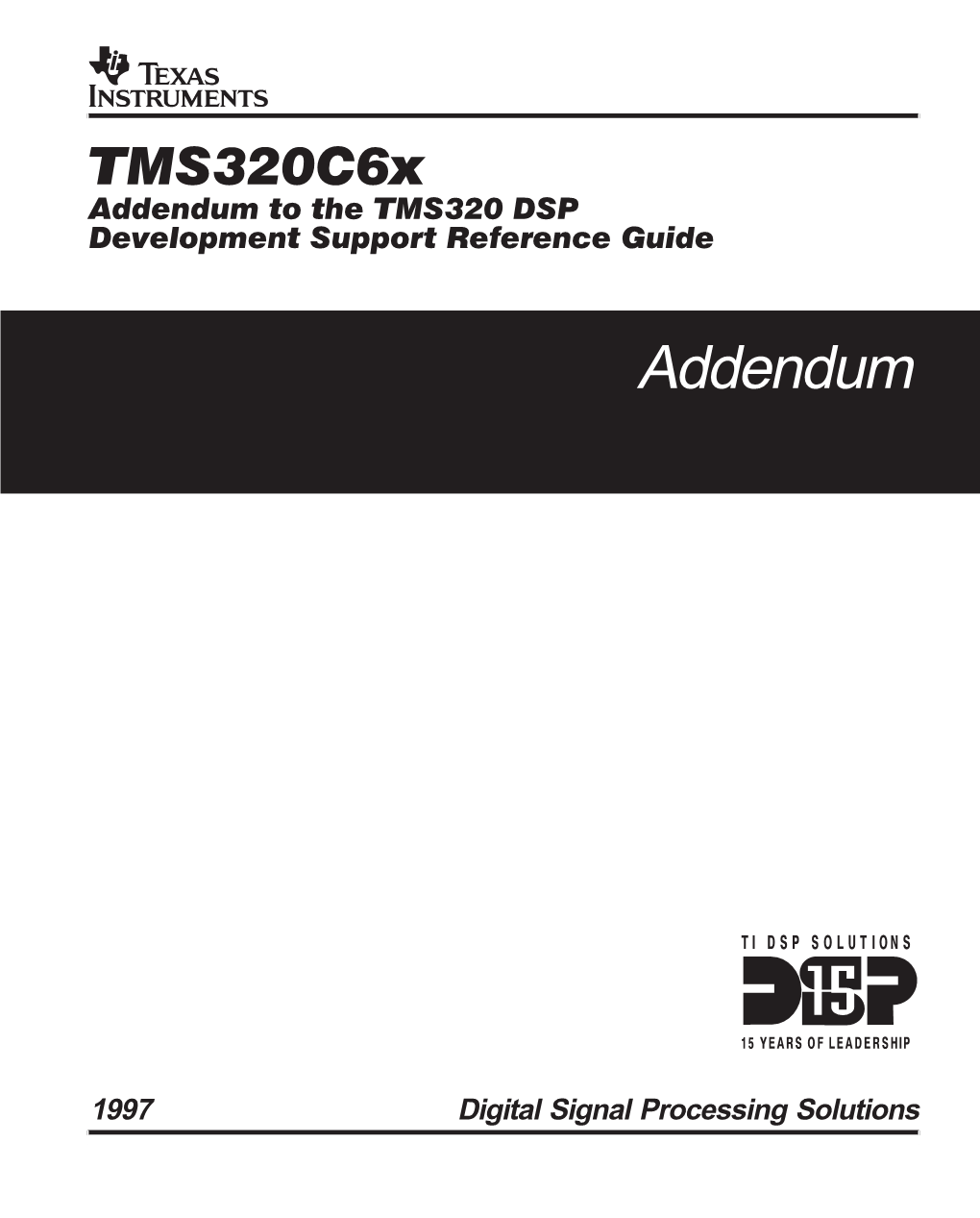 Tms320c6x Addendum to the TMS320 DSP Development Support Reference Guide