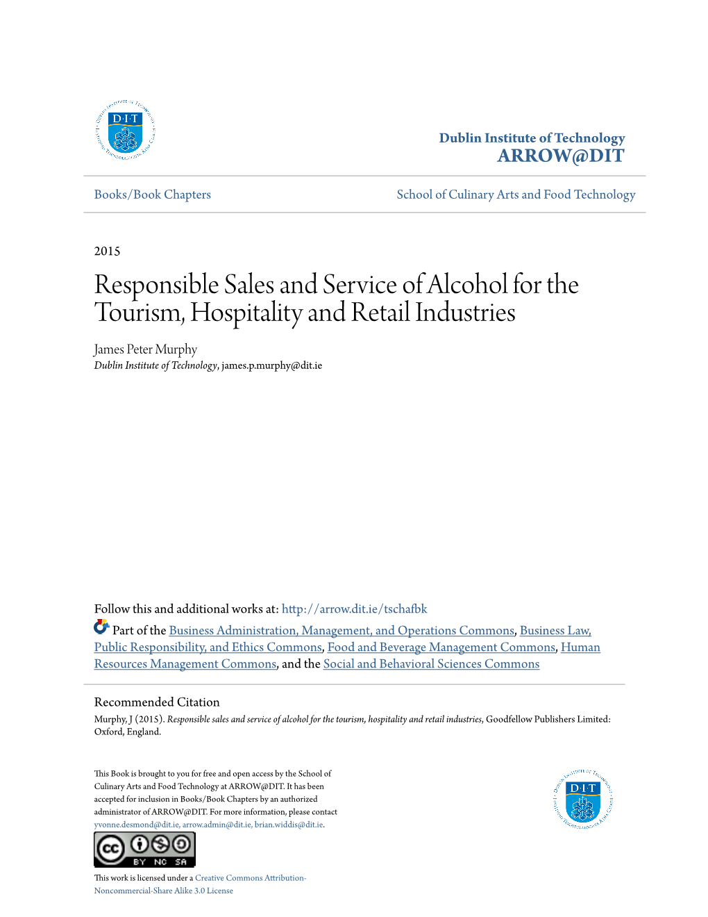 Responsible Sales and Service of Alcohol for the Tourism, Hospitality and Retail Industries James Peter Murphy Dublin Institute of Technology, James.P.Murphy@Dit.Ie