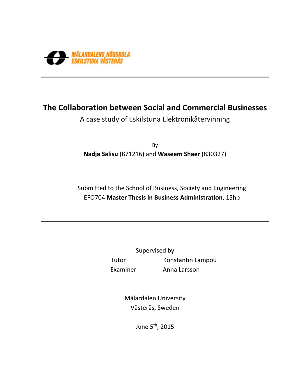 The Collaboration Between Social and Commercial Businesses a Case Study of Eskilstuna Elektronikåtervinning