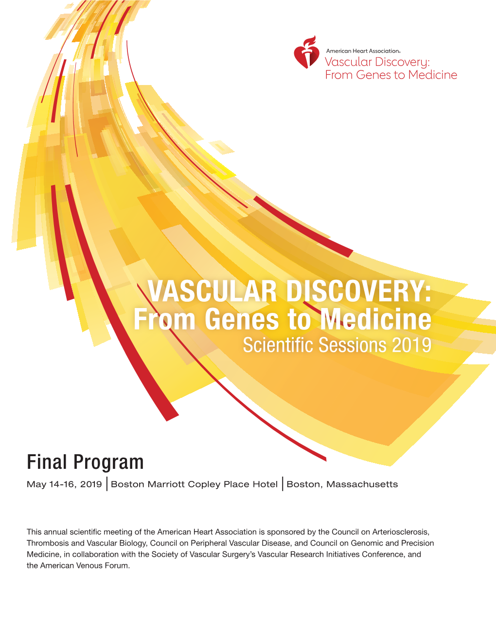 Vascular Discovery: from Genes to Medicine 2019 Scientific Sessions