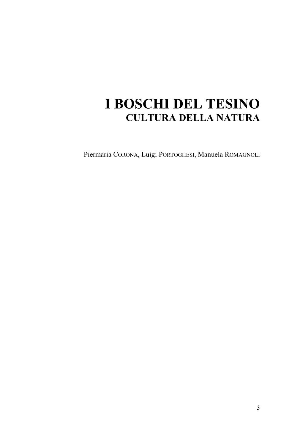 "I Boschi Del Tesino: Cultura Della Natura"