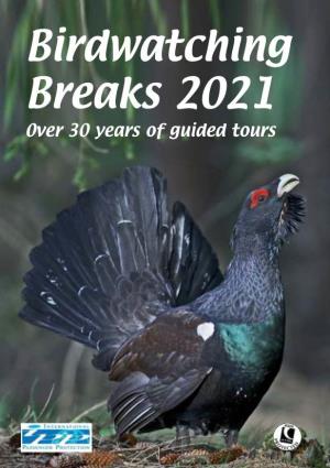 Birdwatching Breaks 2021 Over 30 Years of Guided Tours Destinations