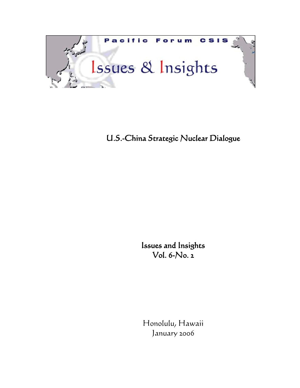 US-China Strategic Nuclear Dialogue Issues and Insights Vol. 6-No. 2